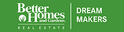 Better Homes and Gardens Real Estate Dream Makers
